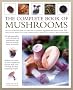The Complete Book Of Mushrooms