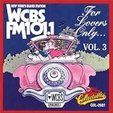 For Lovers Only: WCBS New York, Vol. 3
