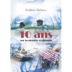 10 ans sur la plan�te r�sistante