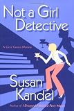 Not a Girl Detective: A Cece Caruso Mystery