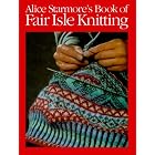 Alice Starmore's Book of Fair Isle Knitting by Alice Starmore