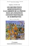 Revue Economica  / Les restrictions administratives à la liberté de la presse face aux exigences constitutionnelles et européennes