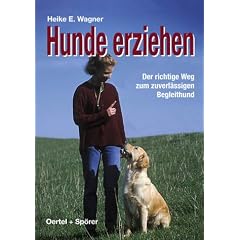 Hunde erziehen. Der richtige Weg zum zuverl�ssigen Begleithund