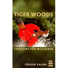Tiger Woods. Charisma f�r Millionen