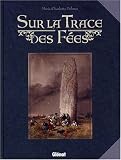 Sur la Trace des Fées Sur la Trace des Fées