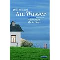 Am Wasser: Ein Bilderbuch