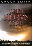 When Storms Come: Discovering Hope in Adversity