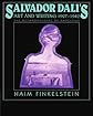 Salvador Dalí's Art and Writing, 19271942: The Metamorphosis of Narcissus (Res Monographs in Anthropology and Aesthetics)