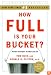 How Full Is Your Bucket? Positive Strategies for Work and Life