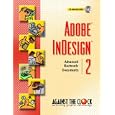 Adobe InDesign 2: Advanced Electronic Documents by  Against the Clock