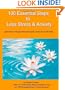 100 Essential Steps to Less Stress and Anxiety