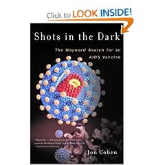Shots in the Dark: The Wayward Search for an AIDS Vaccine