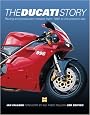 The Ducati Story: Racing and Production Models from 1945 to the Present Day, 3rd Ed.