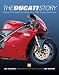 The Ducati Story: Racing and Production Models from 1945 to the Present Day, 3rd Ed.