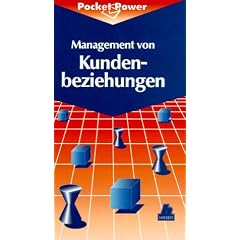 Management von Kundenbeziehungen: 7 Bausteine f�r ein effizientes Kundenmanagement