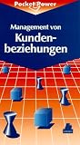 Management von Kundenbeziehungen: 7 Bausteine f�r ein effizientes Kundenmanagement