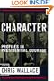 Character: Profiles In Presidential Courage