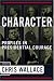 Character: Profiles in Presidential Courage