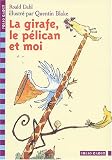 La girafe, le pélican et moi