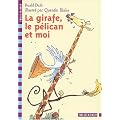La girafe, le p�lican et moi