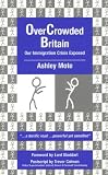 OverCrowded Britain: Our Immigration Crisis Exposed