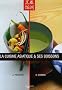 La cuisine asiatique et ses boissons : Recettes aux saveurs douces et �pic�es