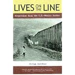 Lives on the Line: Dispatches from the U.S.-Mexico Border book cover
