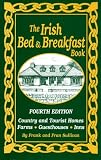 The Irish Bed and Breakfast Book (Irish Bed and Breakfast Book, 4th ed)