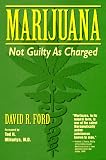 Marijuana: Not Guilty As Charged