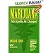 Marijuana: Not Guilty As Charged