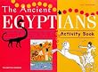 The Ancient Egyptians (British Museum Activity Books)