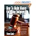 How To Make Money Collecting Judgments: Becoming A Professional Judgment Collector And Recovery Processor