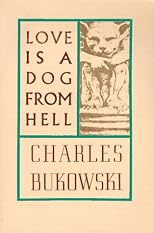 Love Is a Dog from Hell: Poems, 1974-1977