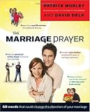 The Marriage Prayer: A Prescription to Change the Direction of Your Marriage