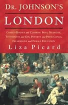 Dr Johnson's London: Everyday Life in London in the Mid 18th Century