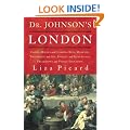 Dr Johnson's London: Everyday Life in London in the Mid 18th Century