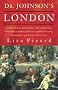 Dr Johnson's London: Everyday Life in London in the Mid 18th Century