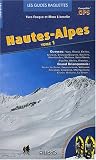 Hautes-Alpes : Tome 1, Queyras, Grand Briançonnais sud, Grand Briançonnais nord