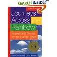 Journeys Across the Rainbow : Inspirational Stories for the Human Race