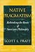 Book Native Pragmatism: Rethinking the Roots of American Philosophy