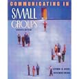 Communicating in Small Groups: Principles and Practices (7th Edition)