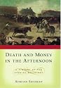 Death and Money in the Afternoon: A History of the Spanish Bullfight