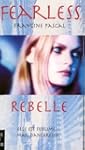 Fearless 1 rebelle