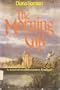 The Morning Gift: A Novel of Twelfth-Century England