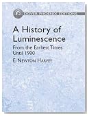 A History of Luminescence: From the Earliest Times Until 1900 (Dover Phoenix Editions)