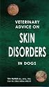Veterinary Advice on Skin Disorders in Dogs (Veterinary advice for dog owners series)