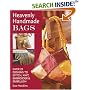 Heavenly Handmade Bags: Over 25 Designs to Stitch, Knit, Embroider, and Embellish
