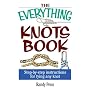 The Everything Knots Book: Step-By-Step Instructions for Tying Any Knot (Everything Series)