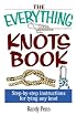 The Everything Knots Book: Step-By-Step Instructions for Tying Any Knot (Everything Series)