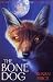 Bone-dog (Hodder silver series)